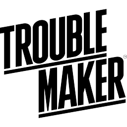 Trouble Maker